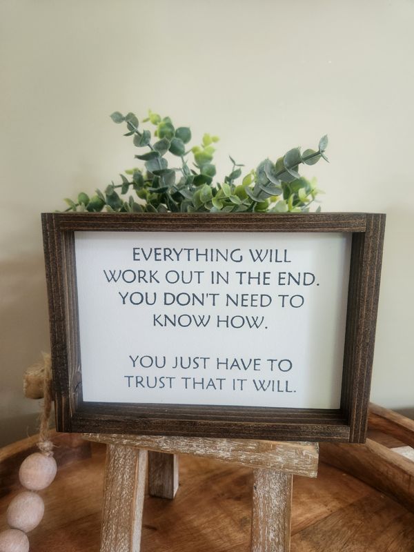 Everything Will Work Out In The End