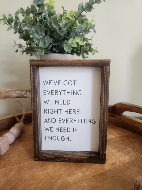 We've Got Everything We Need