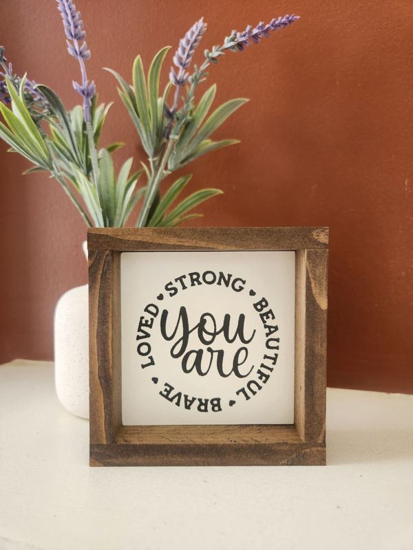 You Are Strong, Beautiful, Loved, Brave