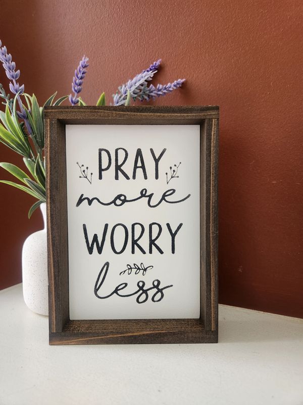 Pray More Worry Less