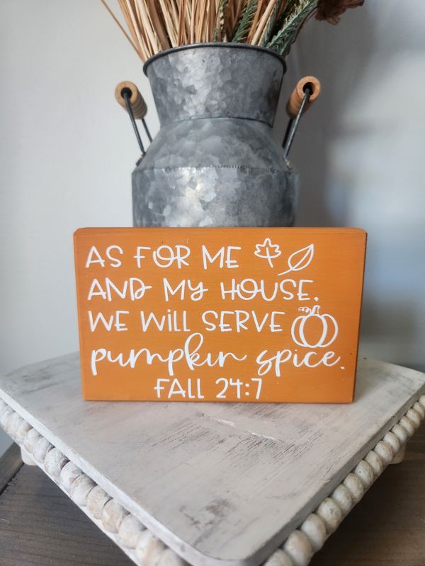 As For Me and My House......Pumpkin Spice