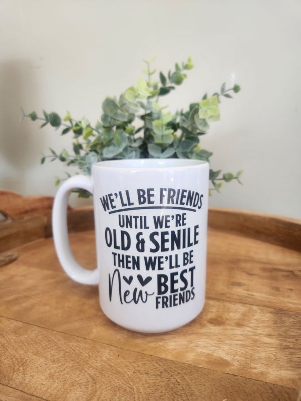 We'll Be Friends Mug