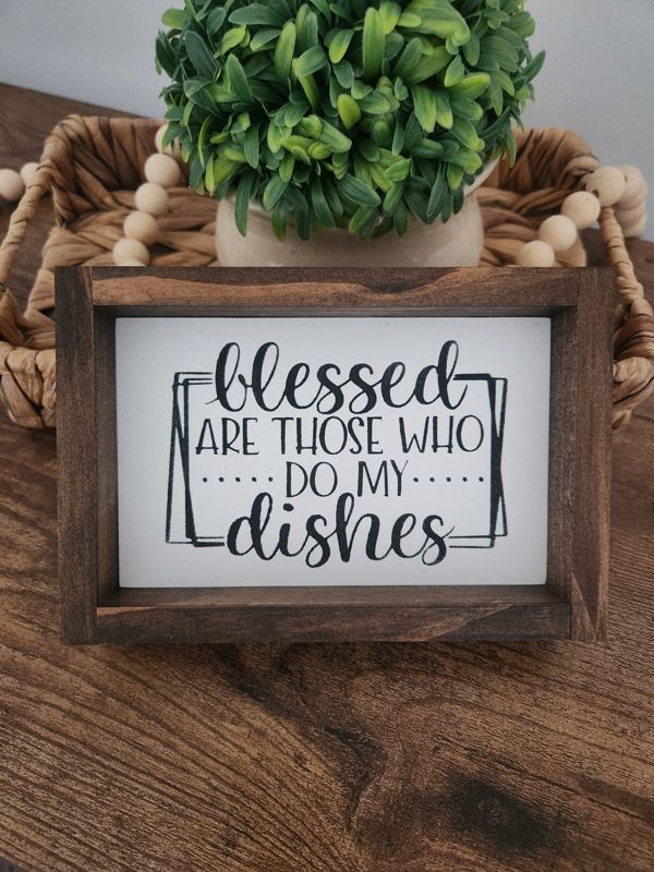 Blessed Are Those Who Do My Dishes