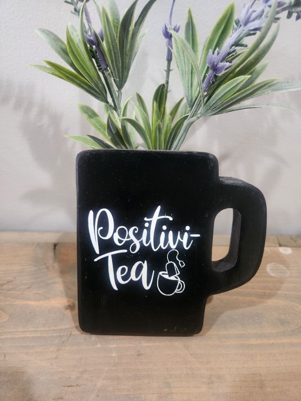 POSITIVI-TEA FREE STANDING SIGN MUG - MOVING SALE