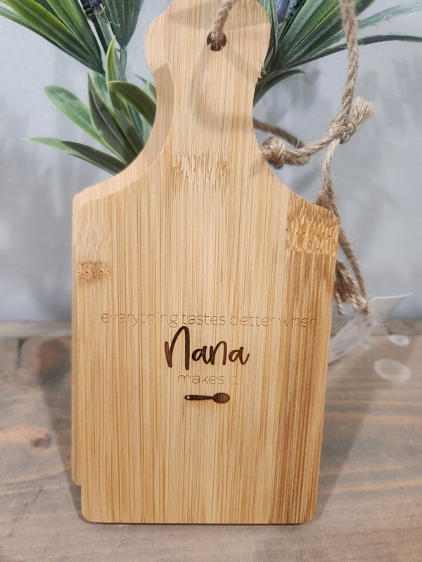 EVERYTHING TASTES BETTER WHEN NANA MAKES IT MINI CUTTING BOARD - MOVING SALE!!!