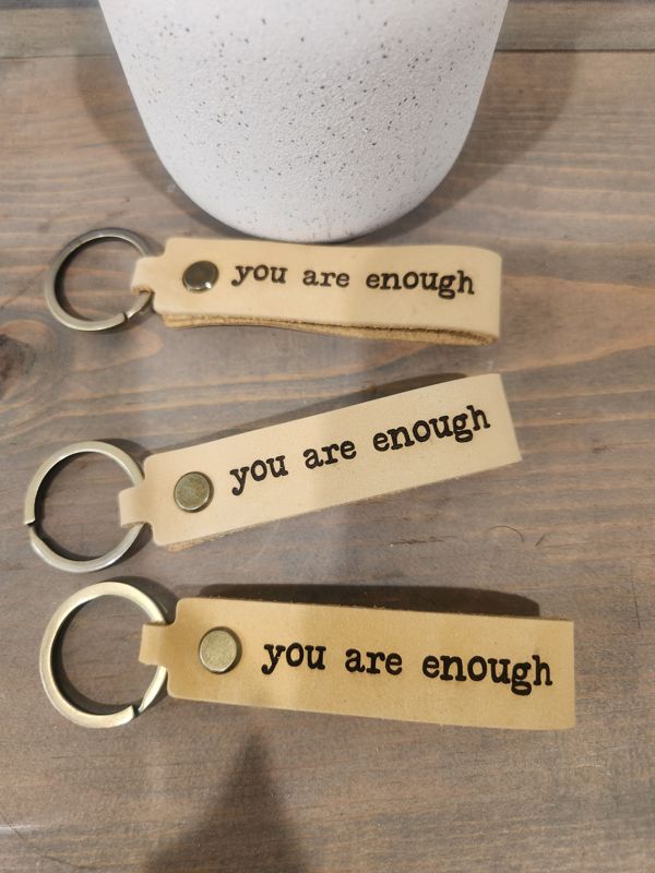 YOU ARE ENOUGH LEATHER KEYCHAIN