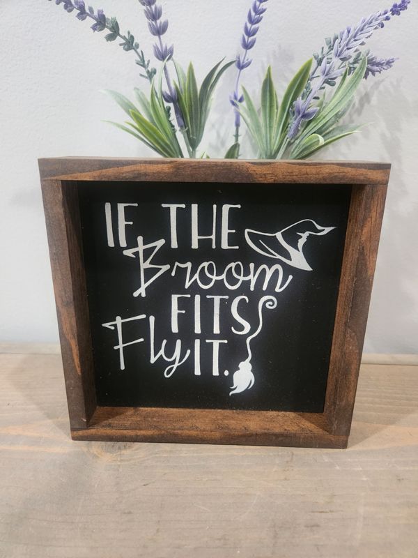 IF THE BROOM FITS FRAMED SIGN