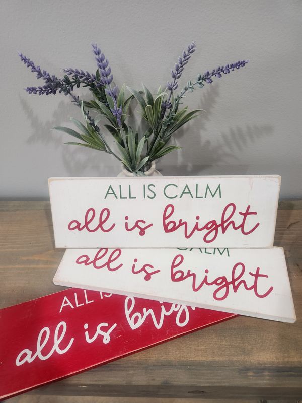 ALL IS CALM WHITE SIGN - 4X8