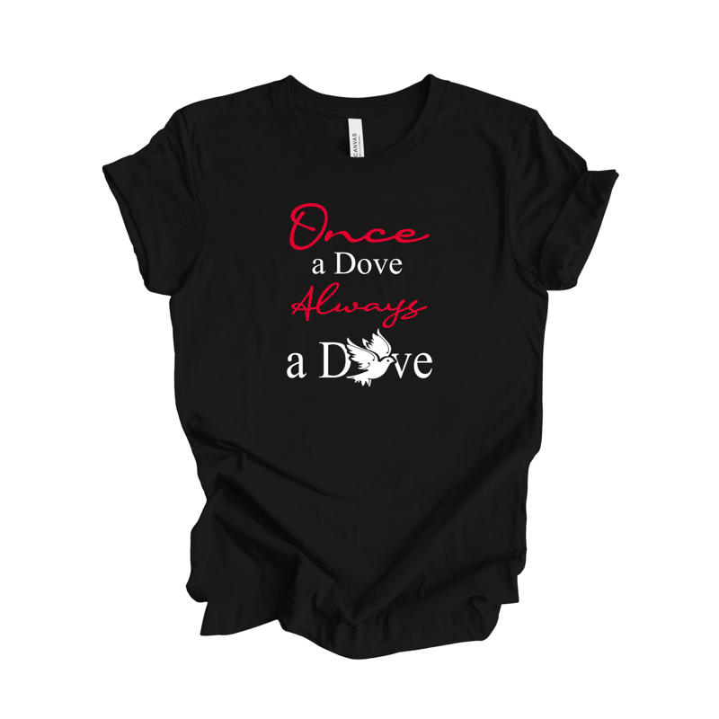 Once A Dove Shirt
