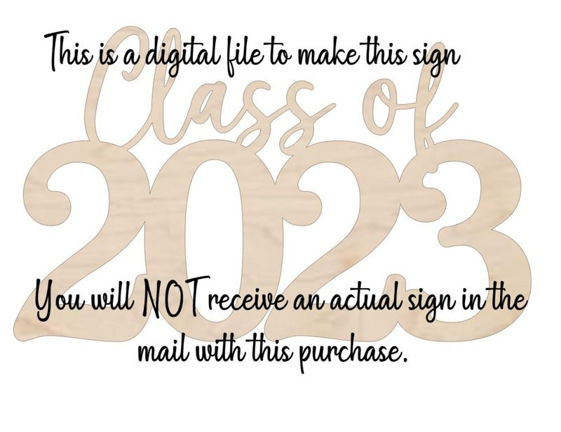 Class of 2023 Digital Files, Class of 2023 SVG, Class of 2023 Sign File