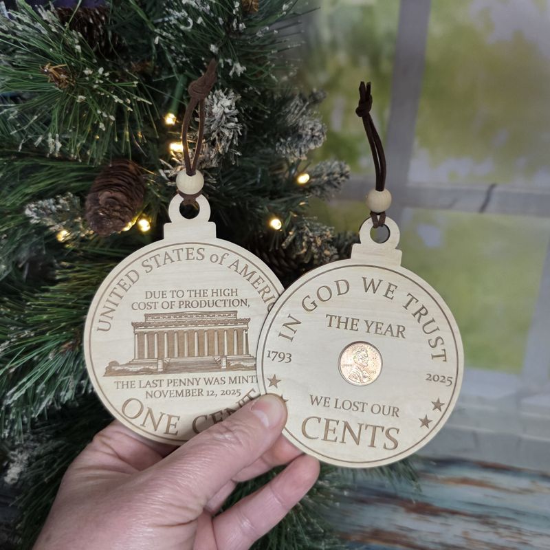2025 Farewell Penny Ornament – Last U.S. Cent Commemorative Wooden Keepsake with Engraved Front or Double‑Sided Design & Optional Attached Penny