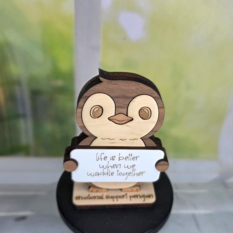 Emotional Support Penguin — Personalized Laser Cut Hardwood Figurine
