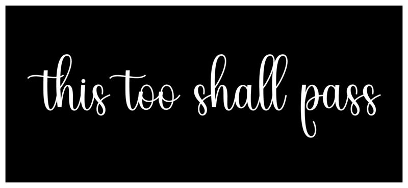Sign - This too shall pass