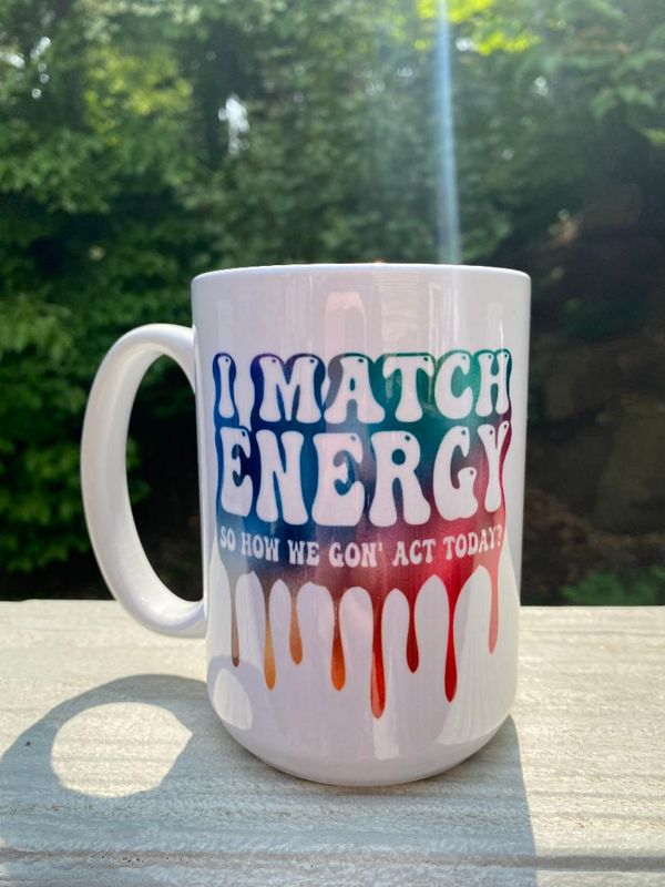 I Match Energy Mug