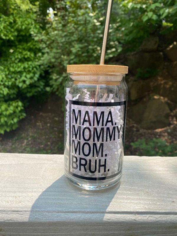 Mama, Mommy, Mom, Bruh 16oz. Glass Beer Can