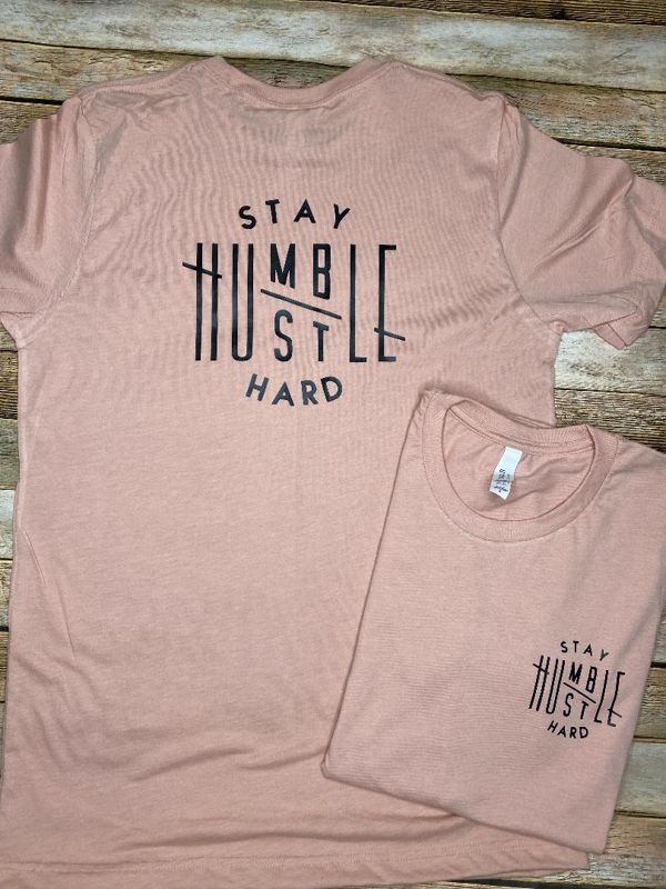 Stay Humble Hustle Hard Tee