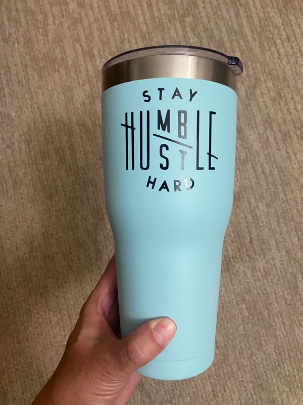 Stay Humble Hustle Hard 30 oz Tumbler