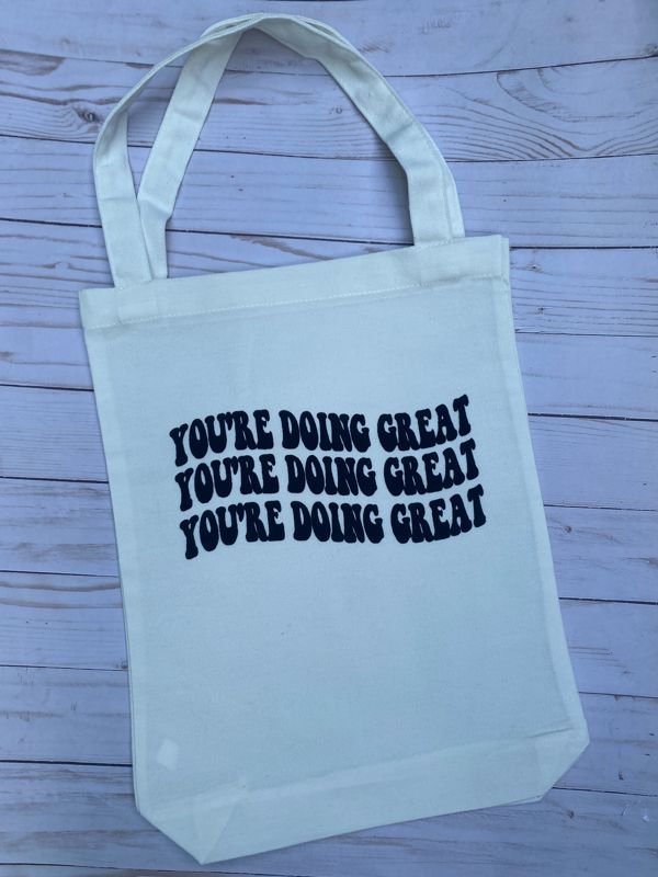 You're Doing Great Canvas Tote Bag