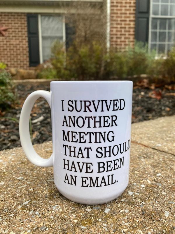 Survived Another Meeting Mug