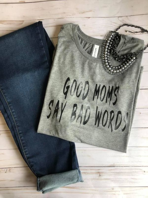 Good Moms Bad Words- Tee