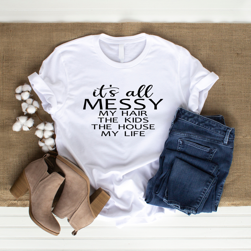 It's All Messy - Tee