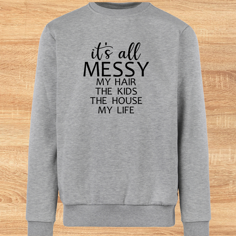 It's All Messy - Tee