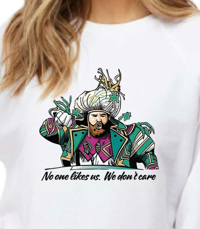 No One Likes Us. We Don't Care (T-Shirt)