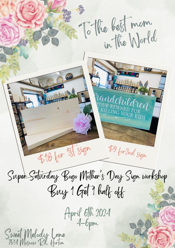 Super Saturday BOGO Mother’s Day Sign Workshop