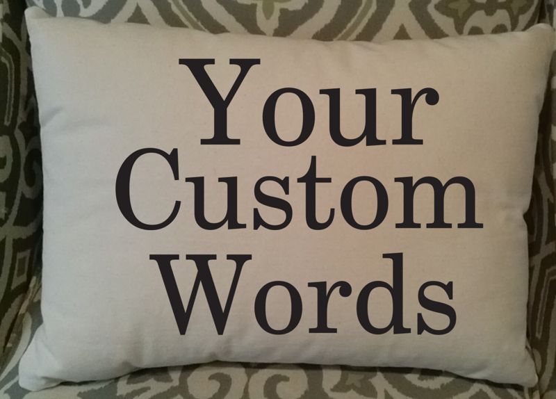 Your Custom  Embroidered Wording on Pillow, Personalized Pillow, Custom Pillow, Cover with Insert